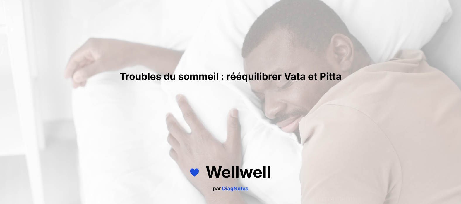 Troubles du sommeil : rééquilibrer Vata et Pitta